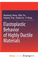 Elastoplastic Behavior of Highly Ductile Materials