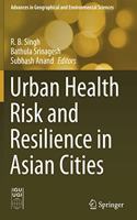 Urban Health Risk and Resilience in Asian Cities