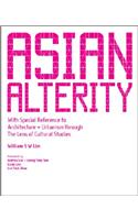 Asian Alterity: With Special Reference to Architecture and Urbanism Through the Lens of Cultural Studies