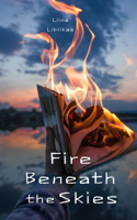 Fire Beneath the Skies