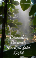 Cascades Beneath the Rainfold Light