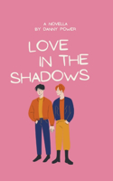Love In The Shadows