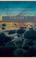 Morning Motivation with Matthew Daniels Volume One