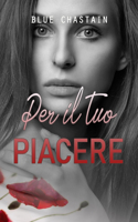 Per il tuo piacere