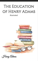 The Education of Henry Adams Illustrated