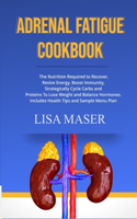 Adrenal Fatigue Cookbook