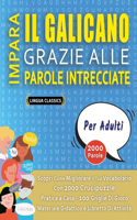 IMPARA IL GALICANO GRAZIE ALLE PAROLE INTRECCIATE - PER ADULTI - Scopri Come Migliorare Il Tuo Vocabolario Con 2000 Crucipuzzle e Pratica a Casa - 100 Griglie Di Gioco - Materiale Didattico e Libretto Di Attività