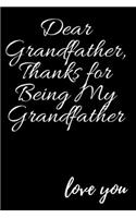 Dear Grandfather, Thanks for being my Grandfather love you