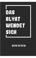 DAS BLYAT WENDET SICH - Wein Review: Bewerte deine Lieblingsflasche und vergesse niemehr den Namen oder den Jahrgang!