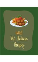 Hello! 365 Italian Recipes