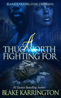 Thug Worth Fighting For