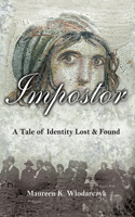Impostor: A Tale of Identity Lost & Found
