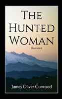 The Hunted Woman Illustrated