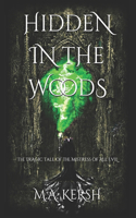 Hidden in the Woods: The Tragic Tale of the Mistress of All Evil