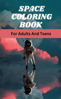 Space coloring book for adults and teens.
