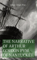 Narrative of Arthur Gordon Pym of Nantucket.