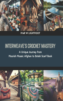 Interweave's Crochet Mastery