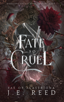 Fate so Cruel