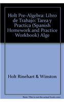 Holt Pre-Algebra: Libro de Trabajo: Tarea y Practica (Spanish Homework and Practice Workbook) Alge