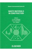 Waste Materials in Construction: (Studies in Environmental Science)