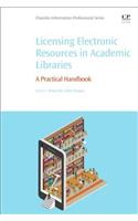 Licensing Electronic Resources in Academic Libraries