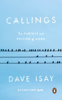 Callings: The Purpose and Passion of Work(A StoryCorps Book)