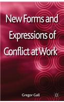 New Forms and Expressions of Conflict at Work