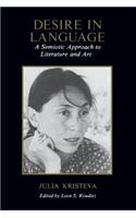 Desire in Language: A Semiotic Approach to Literature and Art(European Perspectives Series)