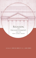 Religion, the Enlightenment, and the New Global Order