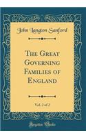 The Great Governing Families of England, Vol. 2 of 2 (Classic Reprint)