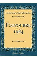 Potpourri, 1984 (Classic Reprint)