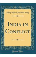 India in Conflict (Classic Reprint)