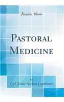 Pastoral Medicine (Classic Reprint)