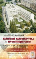 PSI Handbook of Global Security and Intelligence: National Approaches, Volume 1, The Americas and Asia (Intelligence and the Quest for Security)