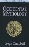 The Masks of God: v. 3: Occidental Mythology