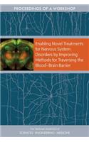 Enabling Novel Treatments for Nervous System Disorders by Improving Methods for Traversing the Blood–?Brain Barrier
