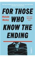 For Those Who Know the Ending