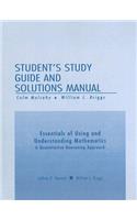 Essentials of Using and Understanding Mathematics Student's Study Guide and Solutions Manual: A Quantitative Reasoning Approach