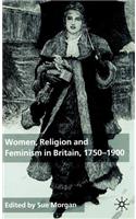 Women, Religion and Feminism in Britain, 1750-1900