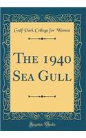 The 1940 Sea Gull (Classic Reprint)