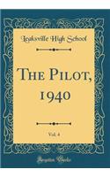The Pilot, 1940, Vol. 4 (Classic Reprint)