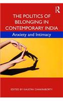 Politics of Belonging in Contemporary India