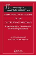 Unbounded Functionals in the Calculus of Variations: Representation, Relaxation, and Homogenization