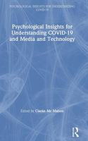 Psychological Insights for Understanding Covid-19 and Media and Technology