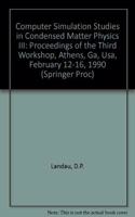 Computer Simulation Studies in Condensed Matter Physics III: Proceedings of the Third Workshop, Athens, Ga, USA, February 12-16, 1990