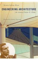 Engineering Architecture: The Vision of Fazlur R. Khan