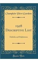 1928 Descriptive List: Gladiolus and Delphiniums (Classic Reprint)