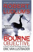 Robert Ludlum's the Bourne Objective: (Jason Bourne Novels)