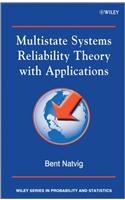 Multistate Systems Reliability Theory with Applications: (883 Wiley Series in Probability and Statistics)
