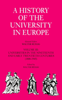 History of the University in Europe: Volume 3, Universities in the Nineteenth and Early Twentieth Centuries (1800-1945)